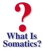 What is Somatics?
